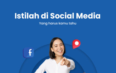 Istilah Social Media yang harus kamu Tahu