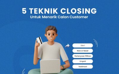 5 Teknik Closing Konsumen Yang Mungkin Belum Anda Ketahui