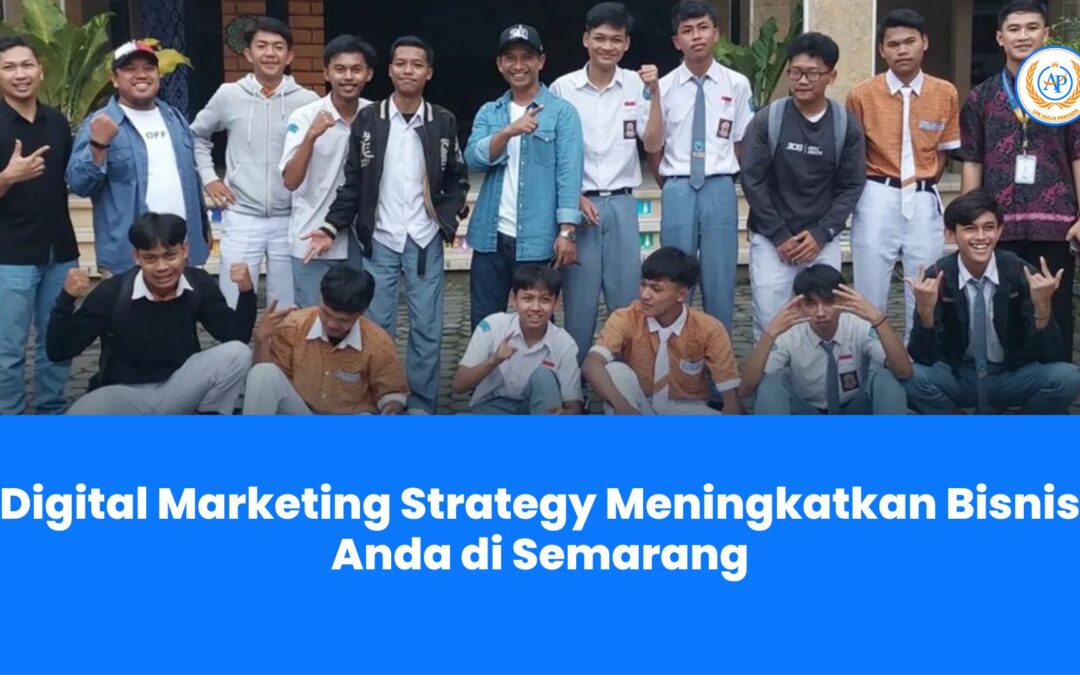 Digital Marketing Strategy Meningkatkan Bisnis Anda di Semarang