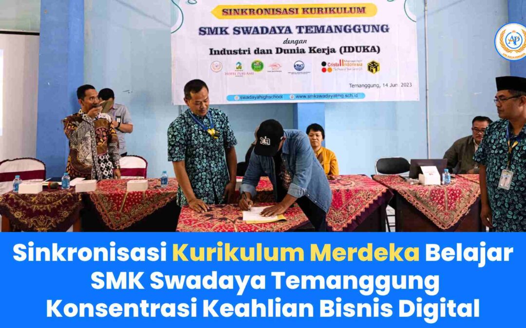 Sinkronisasi Kurikulum Merdeka Belajar SMK Swadaya Temanggung Konsentrasi Keahlian Bisnis Digital: Memperkuat Kemitraan dengan Aulia Persada sebagai DUDI