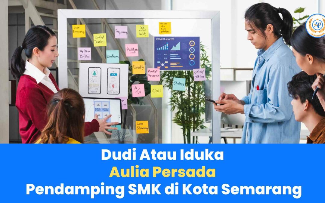 Maksimalkan Potensi Pendidikan dengan Dudi Atau Iduka Aulia Persada sebagai Pendamping SMK di Kota Semarang