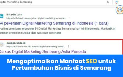 Mengoptimalkan Manfaat SEO untuk Pertumbuhan Bisnis di Semarang