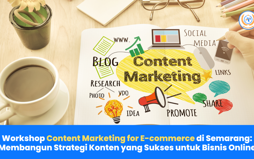 Workshop Content Marketing for E-commerce di Semarang