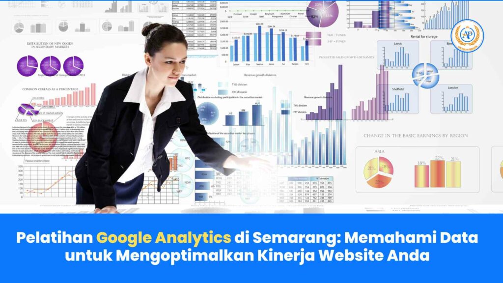 Pelatihan Google Analytics di Semarang: Memahami Data untuk Mengoptimalkan Kinerja Website Anda