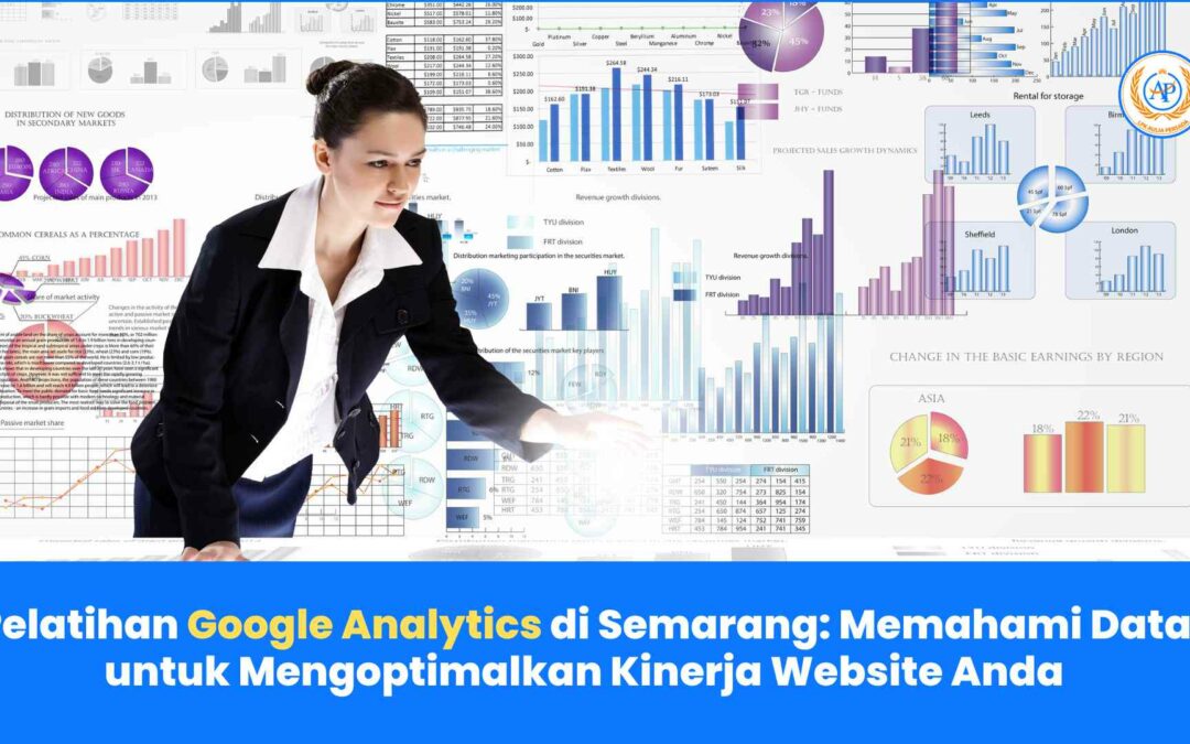 Pelatihan Google Analytics di Semarang: Memahami Data untuk Mengoptimalkan Kinerja Website Anda