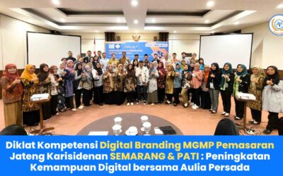 Diklat Kompetensi Digital Branding MGMP Pemasaran Jateng Karisidenan SEMARANG & PATI: Peningkatan Kemampuan Digital bersama Aulia Persada