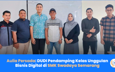 Aulia Persada: DUDI Pendamping Kelas Unggulan Bisnis Digital di SMK Swadaya Semarang