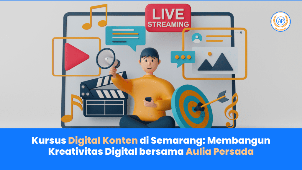 Kursus Digital Konten di Semarang Membangun Kreativitas Digital bersama Aulia Persada