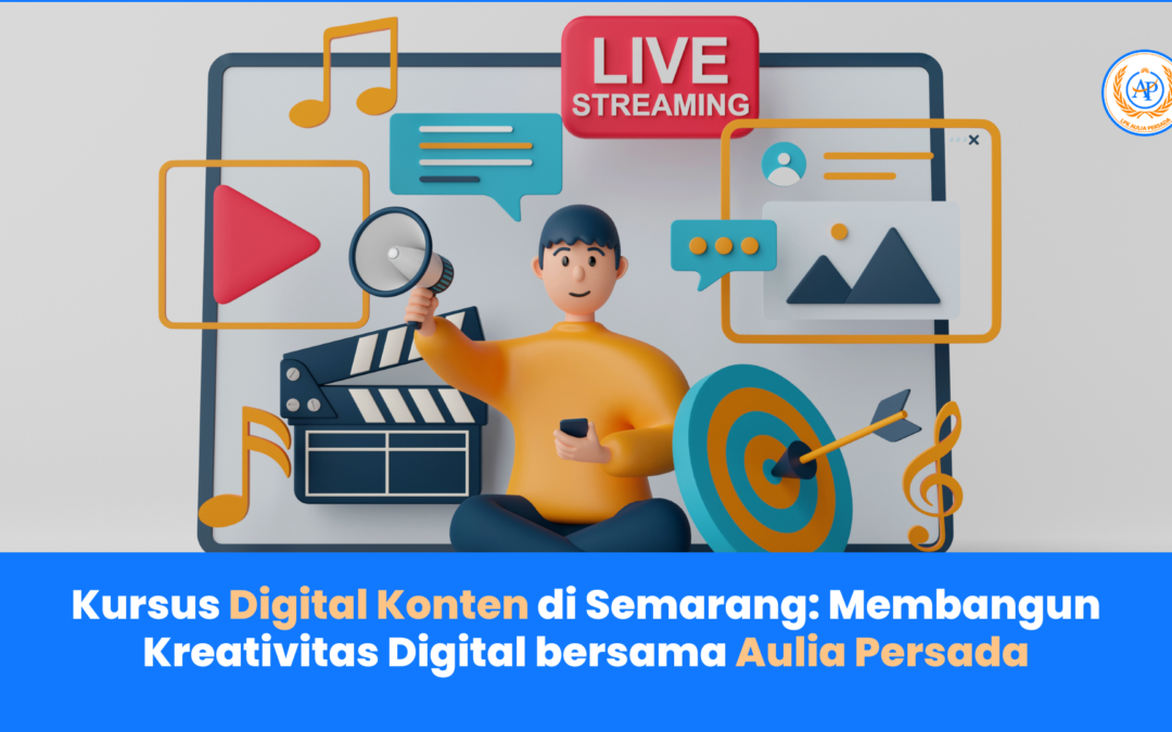 Kursus Digital Konten di Semarang Membangun Kreativitas Digital bersama Aulia Persada