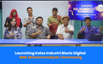 Launching Kelas Industri Bisnis Digital di SMK Muhammadiyah 1 Semarang: Membangun Generasi Unggul di Era Digital