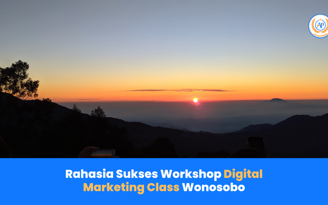 Rahasia Sukses Workshop Digital Marketing Class Wonosobo
