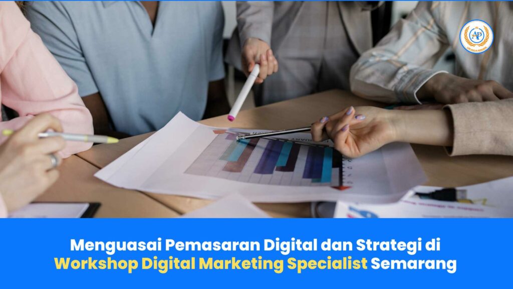 Menguasai Pemasaran Digital dan Strategi di Workshop Digital Marketing Specialist Semarang