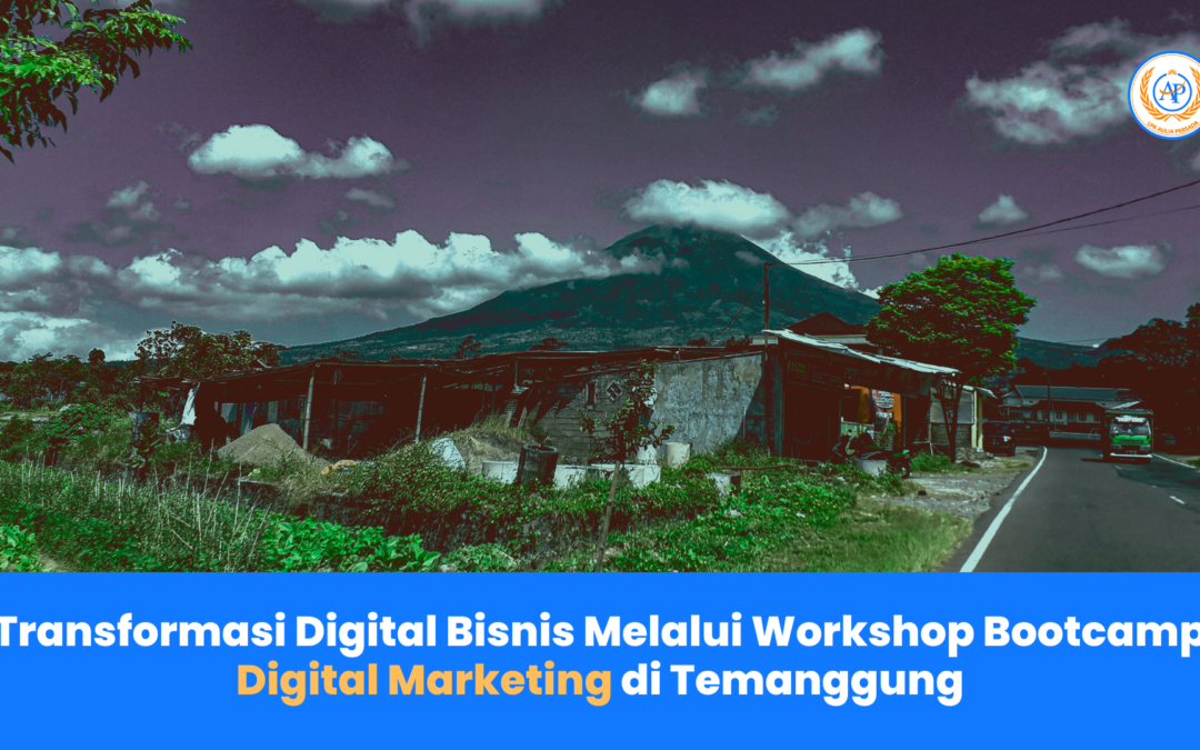Transformasi Digital Bisnis Melalui Workshop Bootcamp Digital Marketing di Temanggung