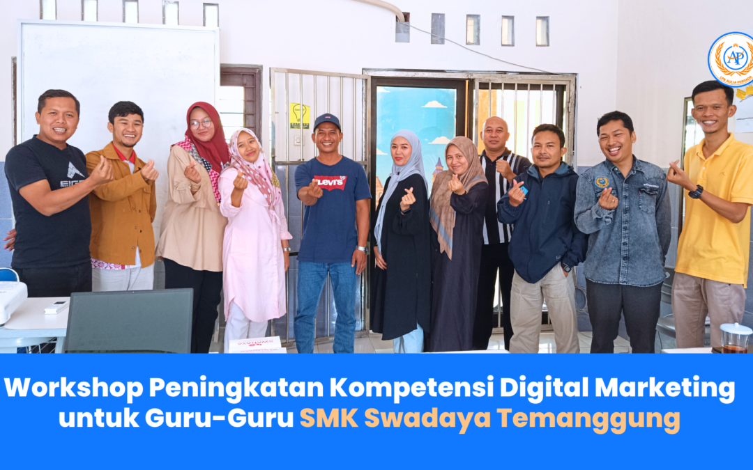 Workshop Peningkatan Kompetensi Digital Marketing untuk Guru-Guru SMK Swadaya Temanggung