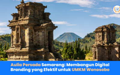 Aulia Persada Semarang: Membangun Digital Branding yang Efektif untuk UMKM Wonosobo