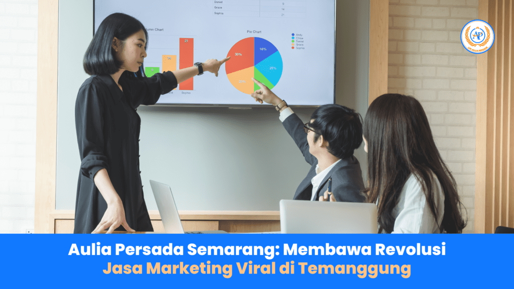 Aulia Persada Semarang Membawa Revolusi Jasa Marketing Viral di Temanggung