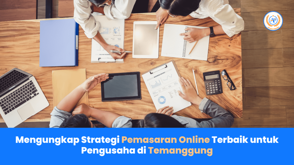 Mengungkap Strategi Pemasaran Online Terbaik untuk Pengusaha di Temanggung