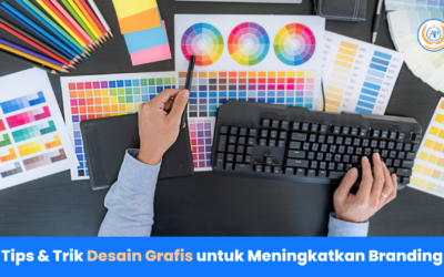 Tips & Trik Desain Grafis untuk Meningkatkan Branding