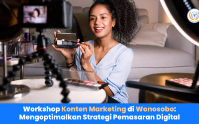 Workshop Konten Marketing di Wonosobo: Mengoptimalkan Strategi Pemasaran Digital