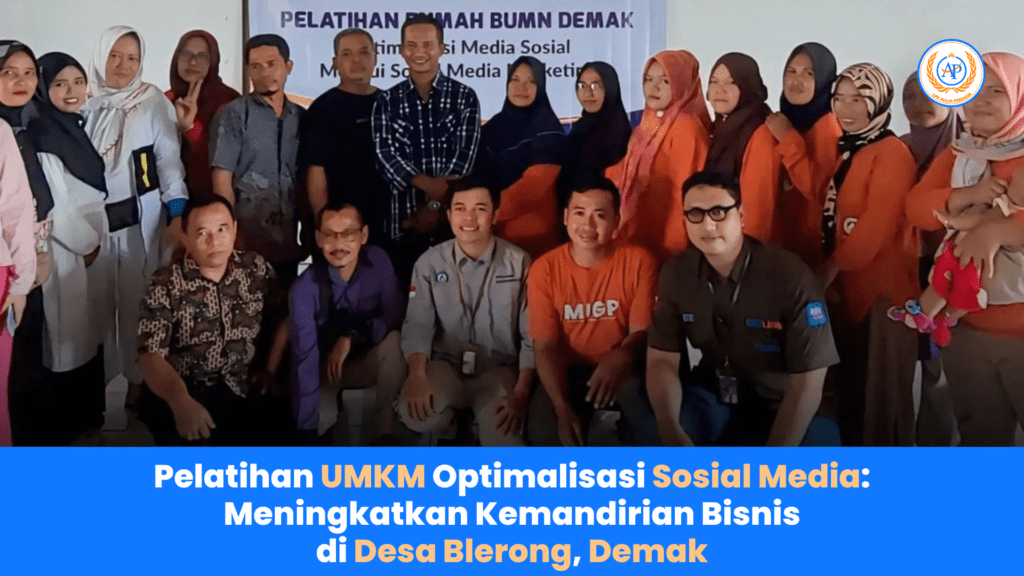 Pelatihan UMKM Optimalisasi Sosial Media: Meningkatkan Kemandirian Bisnis di Desa Blerong, Demak