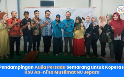 Pendampingan Aulia Persada Semarang untuk Koperasi KSU An-ni’sa Muslimat NU Jepara: Kolaborasi Bersama Dinas Koperasi dan UKM Provinsi Jawa Tengah