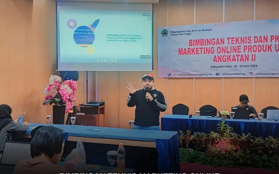 Bimbingan Teknis Marketing Online Produk UMKM: Kunci Sukses UMKM Pati Menaklukkan Pasar Semarang