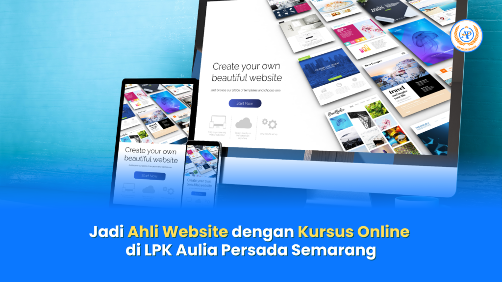 Jadi Ahli Website dengan Kursus Online di LPK Aulia Persada Semarang