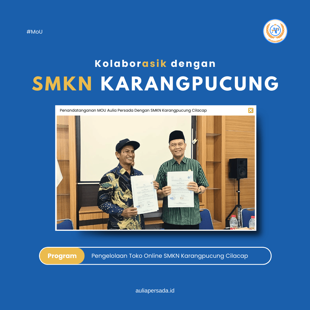 Penandatanganan MOU Pengelolaan Toko Online Sekolah Antara Aulia Persada Dengan SMKN Karangpucung Cilacap