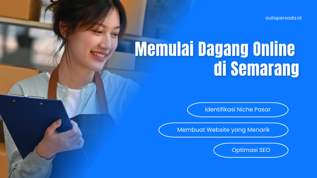 Bisnis Online Semarang: Peluang dan Strategi Sukses di Era Digital