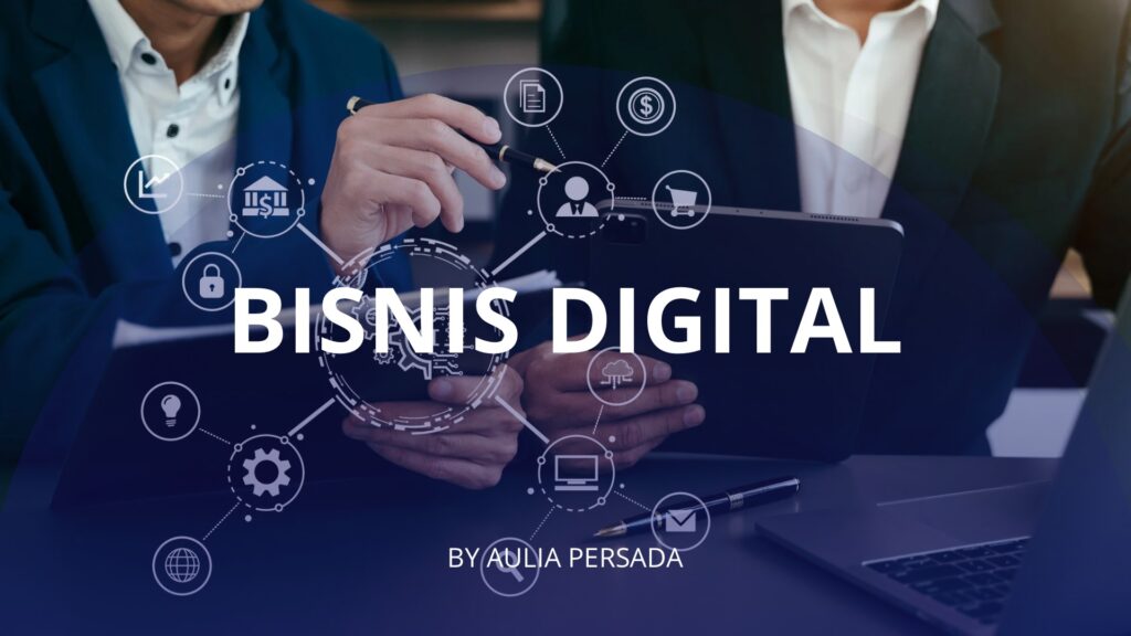 Bisnis Digital By Aulia Persada