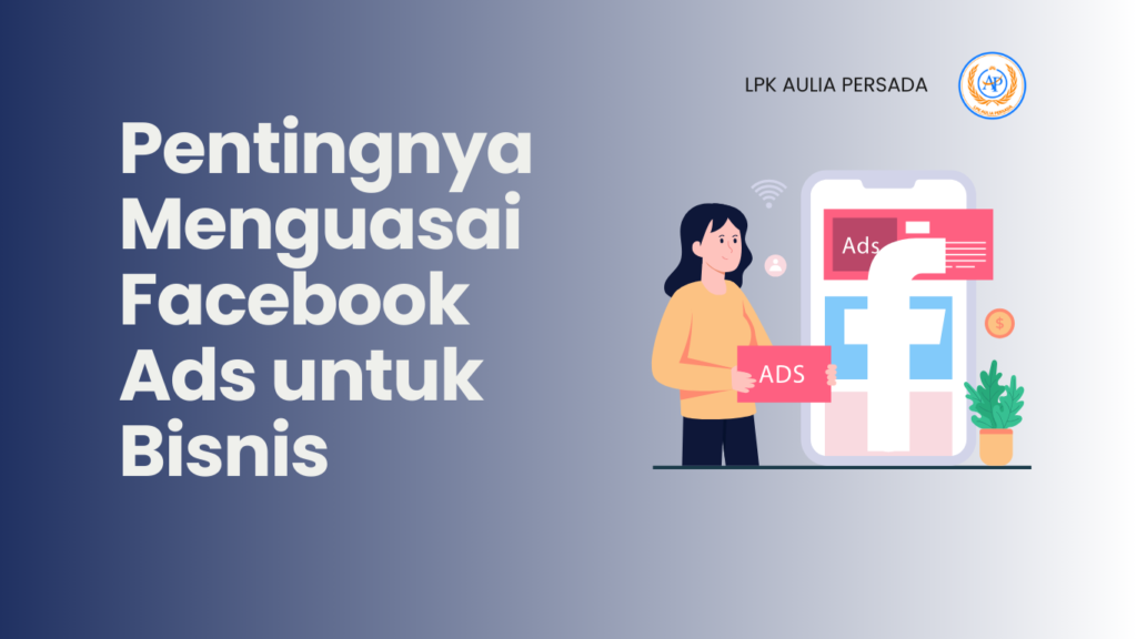 Pentingnya menguasai facebook Ads