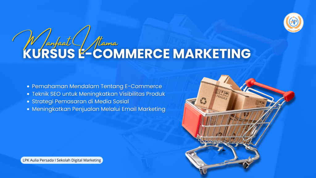 Kursus E-Commerce Marketing untuk Masa Depan Karir yang Sukses di Semarang