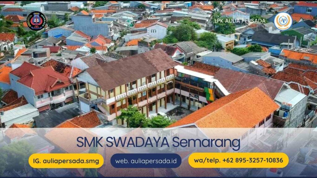 5 Rekomendasi SMK Terbaik di Semarang dan Persiapan Karir Bersama Aulia Persada