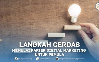 Langkah Cerdas Memulai Karier Digital Marketing untuk Pemula