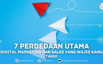 7 Perbedaan Utama Digital Marketing dan Sales yang Wajib Kamu Tahu!