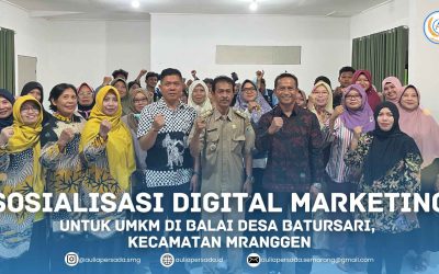 Sosialisasi Digital Marketing untuk UMKM di Balai Desa Batursari, Kecamatan Mranggen